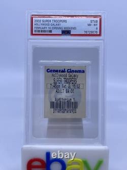 2002 Super Troopers Ticket Stub Graded PSA NM-MT 8 FEB 16 OPENING WEEKEND