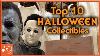 Top 10 Halloween Collectibles